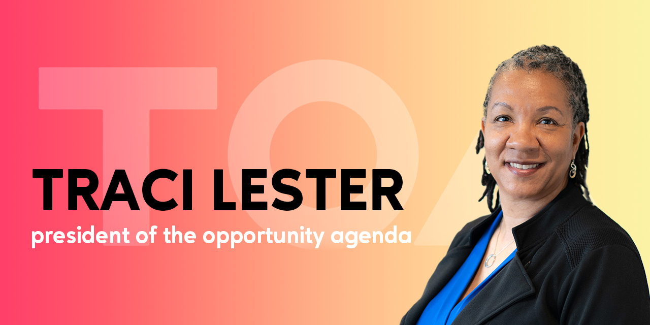 Traci Lester, President of The Opportunity Agenda